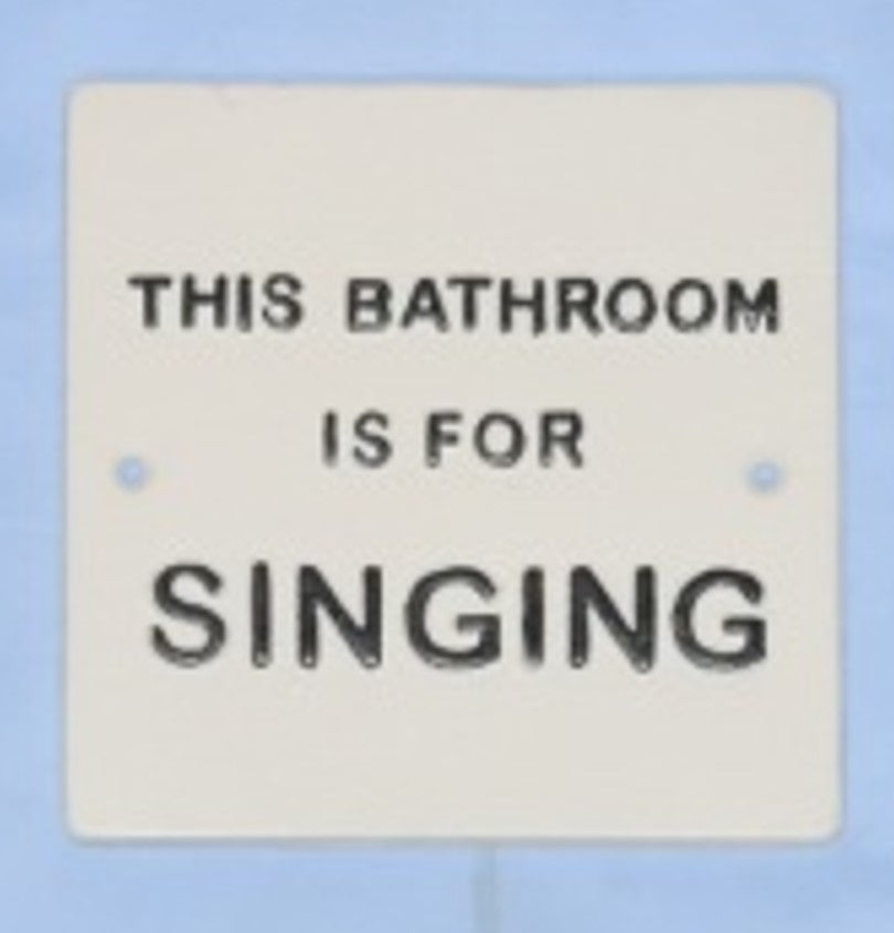 Wall Plaque - This Bathroom is For Singing