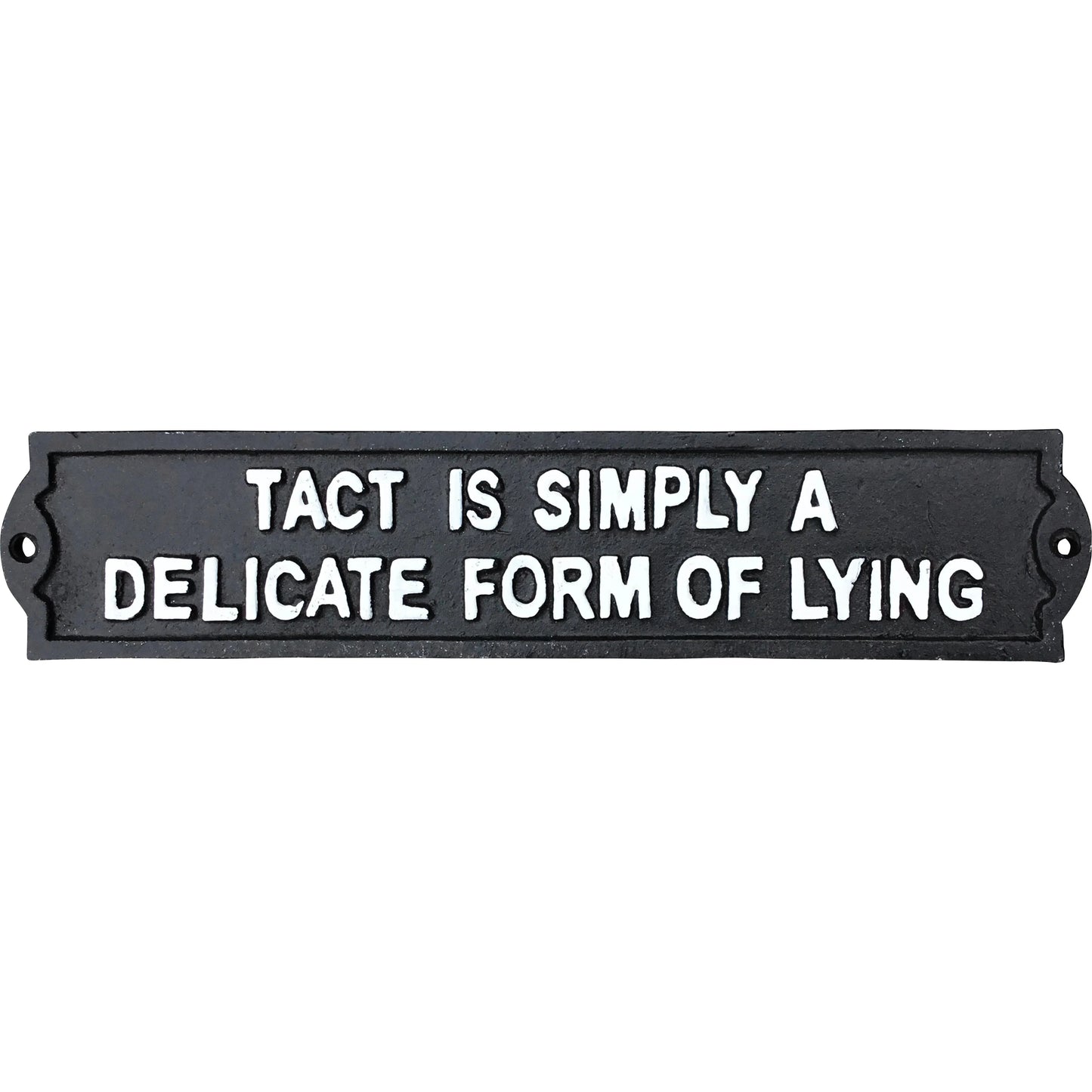 Wall Plaque - Tact is Simply a Delicate Form of Lying