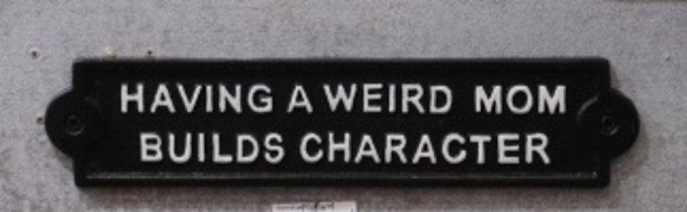 Wall Plaque- Weird Mum