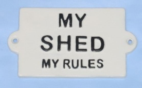 Wall Plaque - My Shed My Rules!