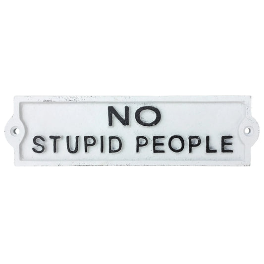 Wall Plaque - No Stupid People