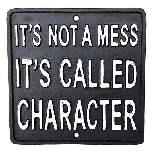 Wall Plaque - Plaque - It's Not A Mess It's Called Character