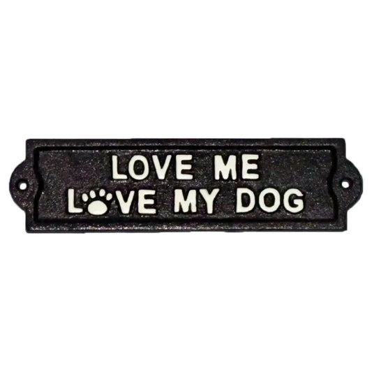 Wall Plaque - Love Me Love My Dog